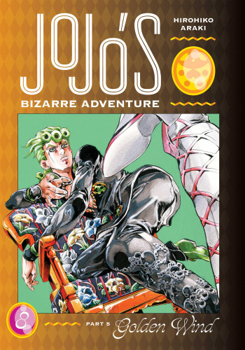 JoJo's Bizarre Adventure: Part 5--Golden Wind, Vol. 8 (JoJo's Bizarre Adventure: Part 5--Golden Wind) book cover by Hirohiko Araki