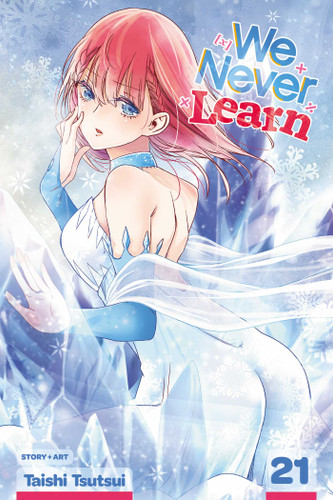 We Never Learn, Vol. 21: [X]=The Ice Queen (We Never Learn) book cover by Taishi Tsutsui