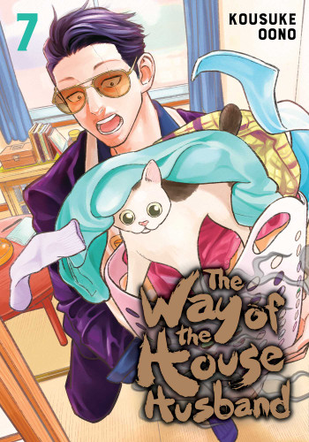 The Way of the Househusband, Vol. 7 (The Way of the Househusband) book cover by Kousuke Oono