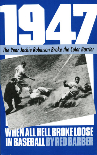 1947: When All Hell Broke Loose In Baseball book cover by Red Barber