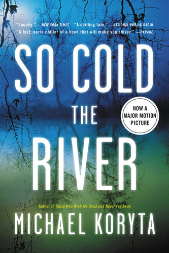 So Cold the River book cover by Michael Koryta