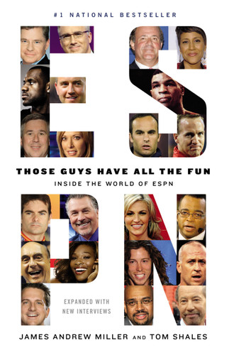 Those Guys Have All the Fun: Inside the World of ESPN book cover by Tom Shales, James Andrew Miller