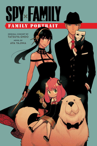 Spy x Family: Family Portrait (Spy x Family Novels) book cover by Tatsuya Endo, Aya Yajima