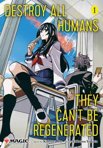 Destroy All Humans. They Can't Be Regenerated. A Magic: The Gathering Manga, Vol. 1 (Destroy All Humans. They Can't Be Regenerated. A Magic: The Gathering Manga) book cover by Katsura Ise