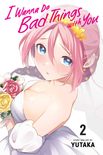 I Wanna Do Bad Things with You, Vol. 2 (I Wanna Do Bad Things with You) book cover by Yutaka