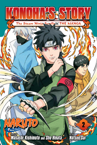 Naruto: Konoha's Story—The Steam Ninja Scrolls: The Manga, Vol. 2 (Naruto: Konoha's Story—The Steam Ninja Scrolls: The Manga) book cover by Masashi Kishimoto, Sho Hinata