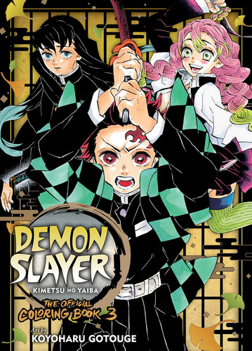 Demon Slayer: Kimetsu no Yaiba: The Official Coloring Book 3 (Demon Slayer: Kimetsu no Yaiba: The Official Coloring Book) book cover by Koyoharu Gotouge
