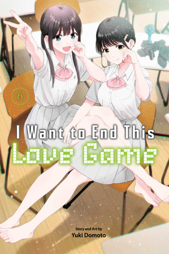 I Want to End This Love Game, Vol. 6 (I Want to End This Love Game) book cover by Yuki Domoto