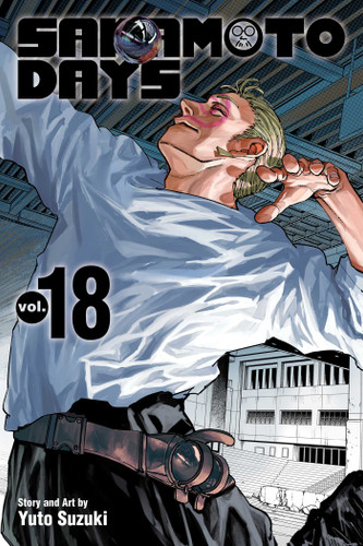 Sakamoto Days, Vol. 18 (Sakamoto Days) book cover by Yuto Suzuki