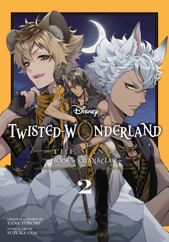 Disney Twisted-Wonderland: The Manga – Book of Savanaclaw, Vol. 2 (Disney Twisted-Wonderland: The Manga – Book of Savanaclaw) book cover by Yana Toboso, Suzuka Oda