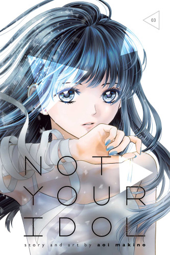 Not Your Idol, Vol. 3 (Not Your Idol) book cover by Aoi Makino