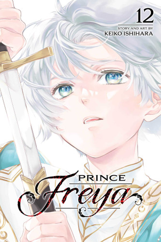 Prince Freya, Vol. 12 (Prince Freya) book cover by Keiko Ishihara