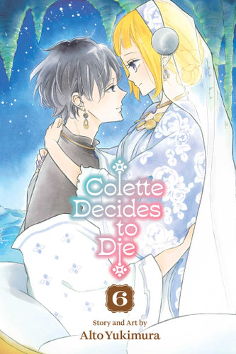 Colette Decides to Die, Vol. 6 (Colette Decides to Die) book cover by Alto Yukimura