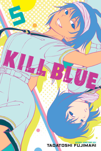 Kill Blue, Vol. 5 (Kill Blue) book cover by Tadatoshi Fujimaki