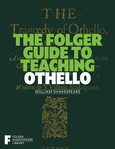 The Folger Guide to Teaching Othello (Folger Shakespeare Library) book cover by 