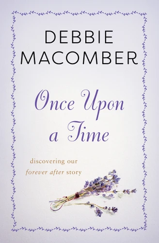 Once Upon a Time: Discovering Our Forever After Story book cover by Debbie Macomber