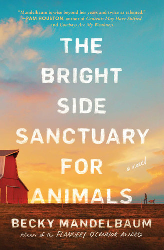 The Bright Side Sanctuary for Animals: A Novel book cover by Becky Mandelbaum