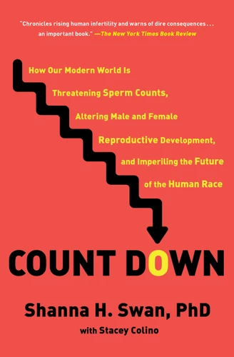 Count Down: How Our Modern World Is Threatening Sperm Counts, Altering Male and Female Reproductive Development, and Imperiling the Future of the Human Race book cover by Shanna H. Swan, Stacey Colino