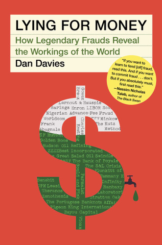 Lying for Money: How Legendary Frauds Reveal the Workings of the World book cover by Dan Davies