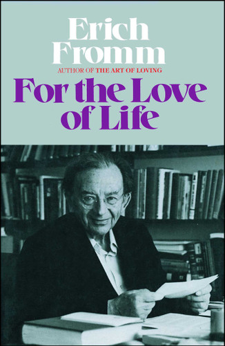 For the Love of Life book cover by Erich Fromm