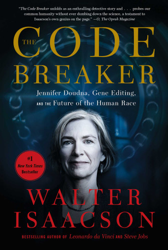 The Code Breaker: Jennifer Doudna, Gene Editing, and the Future of the Human Race book cover by Walter Isaacson