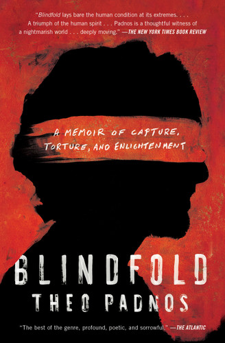 Blindfold: A Memoir of Capture, Torture, and Enlightenment book cover by Theo Padnos
