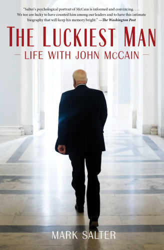 The Luckiest Man: Life with John McCain book cover by Mark Salter