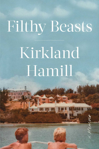 Filthy Beasts: A Memoir book cover by Kirkland Hamill