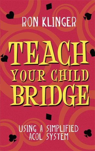 Teach Your Child Bridge book cover by Ron Klinger