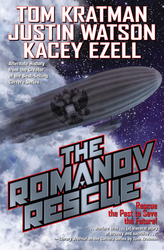 The Romanov Rescue (The Romanov Reign) book cover by Tom Kratman, Justin Watson, Kacey Ezell
