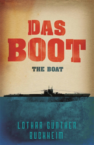 Das Boot: The Boat (CASSELL MILITARY PAPERBACKS) book cover by Lothar Gunther Buchheim