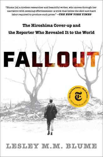 Fallout: The Hiroshima Cover-up and the Reporter Who Revealed It to the World book cover by Lesley M.M. Blume