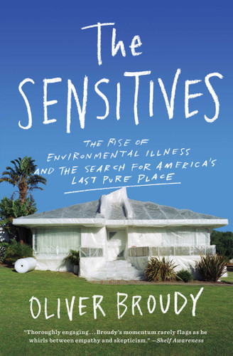 The Sensitives: The Rise of Environmental Illness and the Search for America's Last Pure Place book cover by Oliver Broudy