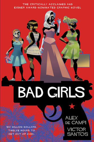 Bad Girls book cover by Alex De Campi, Victor Santos