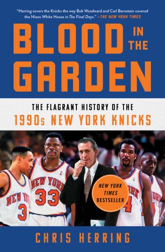Blood in the Garden: The Flagrant History of the 1990s New York Knicks book cover by Chris Herring