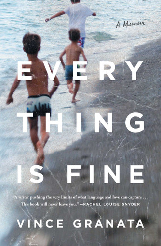 Everything Is Fine: A Memoir book cover by Vince Granata