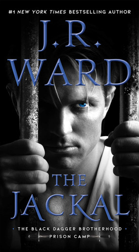 The Jackal (Black Dagger Brotherhood: Prison Camp) book cover by J.R. Ward