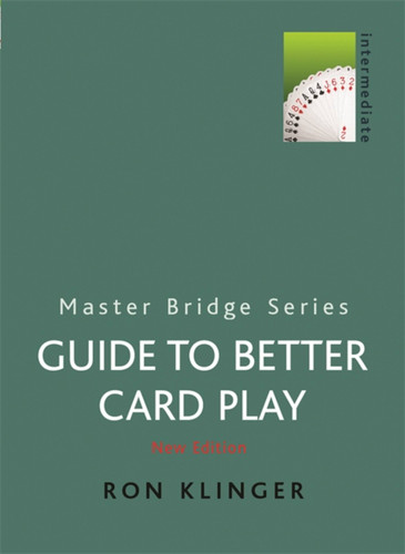 A Guide to Better Card Play (MASTER BRIDGE) book cover by Ron Klinger