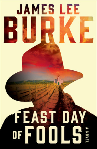 Feast Day of Fools: A Novel (A Holland Family Novel) book cover by James Lee Burke