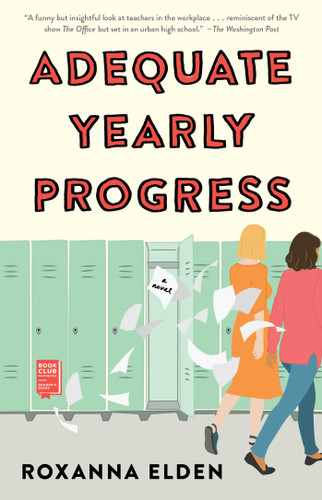 Adequate Yearly Progress: A Novel book cover by Roxanna Elden