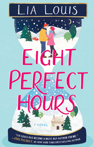 Eight Perfect Hours: A Novel book cover by Lia Louis