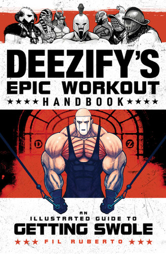 Deezify's Epic Workout Handbook: An Illustrated Guide to Getting Swole book cover by Fil Ruberto