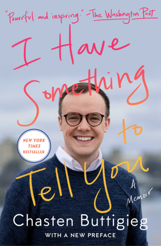 I Have Something to Tell You: A Memoir book cover by Chasten Buttigieg