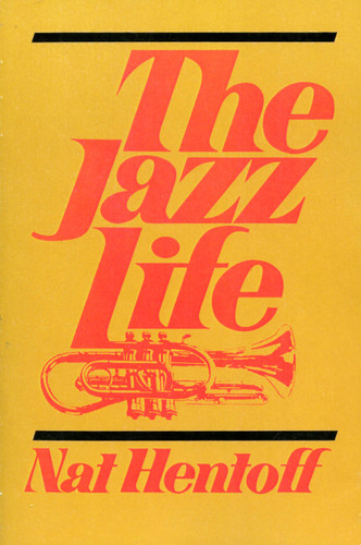 The Jazz Life book cover by Nat Hentoff