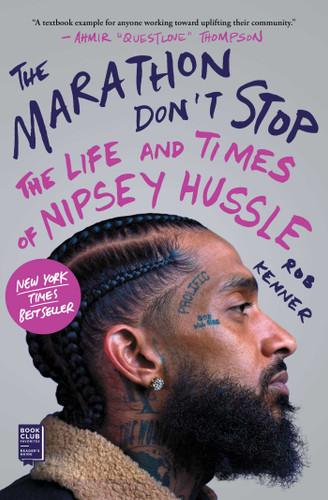 The Marathon Don't Stop: The Life and Times of Nipsey Hussle book cover by Rob Kenner