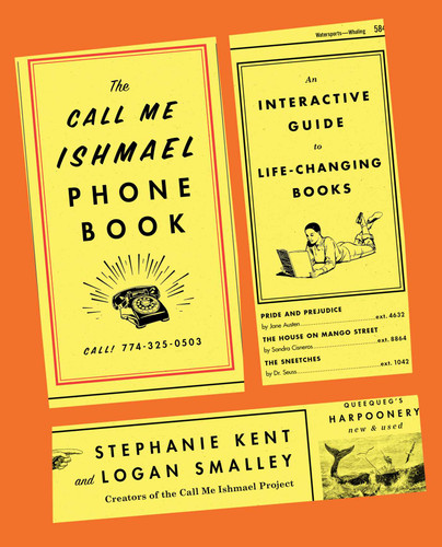 The Call Me Ishmael Phone Book: An Interactive Guide to Life-Changing Books book cover by Logan Smalley, Stephanie Kent
