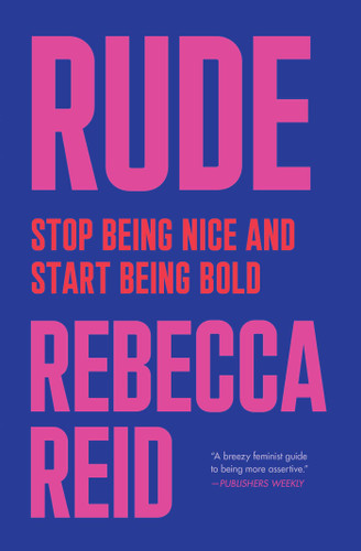 Rude: Stop Being Nice and Start Being Bold book cover by Rebecca Reid