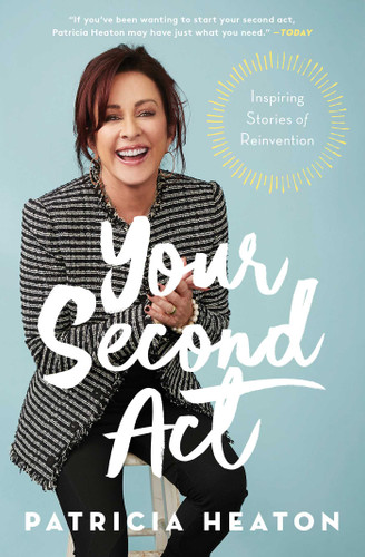 Your Second Act: Inspiring Stories of Reinvention book cover by Patricia Heaton