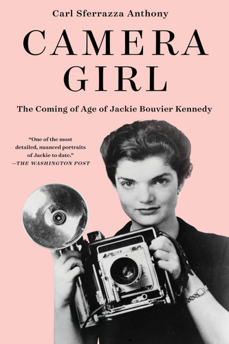 Camera Girl: The Coming of Age of Jackie Bouvier Kennedy book cover by Carl Sferrazza Anthony