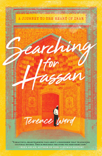 Searching for Hassan: A Journey to the Heart of Iran book cover by Terence Ward